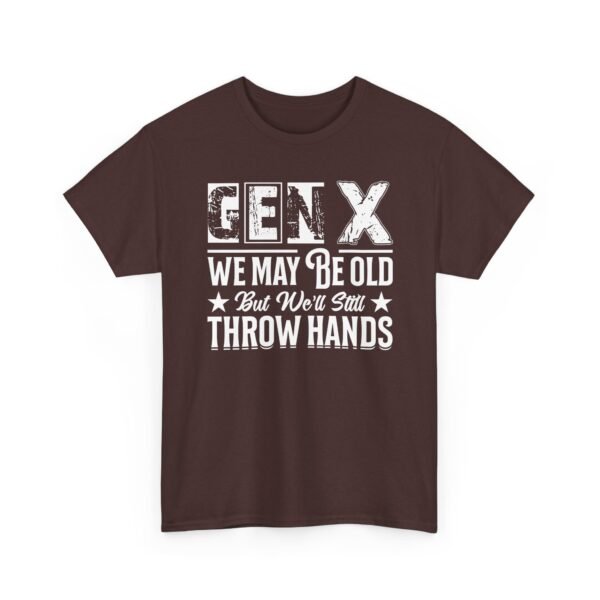 Unisex t-shirt from Twisted Angell with the sarcastic phrase “Gen X - We May Be Old But We’ll Still Throw Hands” printed on the front.