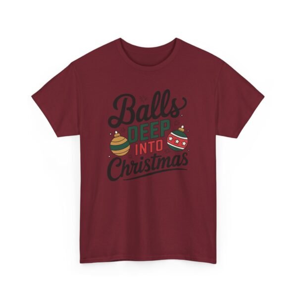 Unisex t-shirt from Twisted Angell with the sarcastic phrase “Balls Deep Into Christmas” printed on the front.