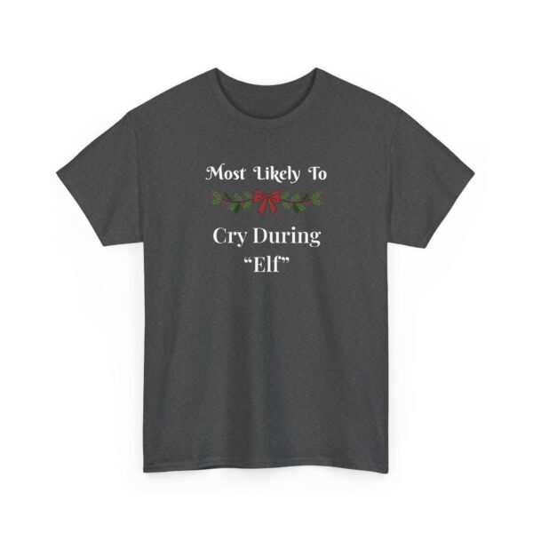 Unisex t-shirt from Twisted Angell with the sarcastic phrase “Most Likely to Cry During "Elf” printed on the front.