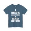 Unisex t-shirt from Twisted Angell with the sarcastic phrase “I Need a Hug from a Bad Bitch” printed on the front.