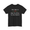 Unisex t-shirt from Twisted Angell with the sarcastic phrase “Most Likely To Hide The Elf So No One Finds It” printed on the front.