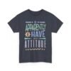 6983376001743776302_2048-1.jpeg Unisex t-shirt from Twisted Angell with the sarcastic phrase “So Apparently Have an Attitude” printed on the front.