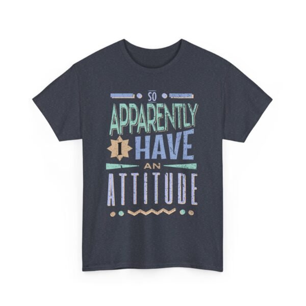 6983376001743776302_2048-1.jpeg Unisex t-shirt from Twisted Angell with the sarcastic phrase “So Apparently Have an Attitude” printed on the front.