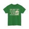 Unisex t-shirt from Twisted Angell with the sarcastic phrase “How Many Times I’ve Asked My Students To Pay Attention 67” printed on the front.