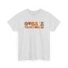 7065573499409370833_2048-1.jpeg Unisex t-shirt from Twisted Angell with the sarcastic phrase “Gobble Til You Wobble” printed on the front.
