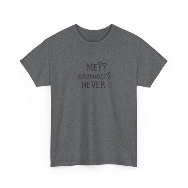 Unisex t-shirt from Twisted Angell with the sarcastic phrase “Me?? Sarcastic? NEVER” printed on the front.