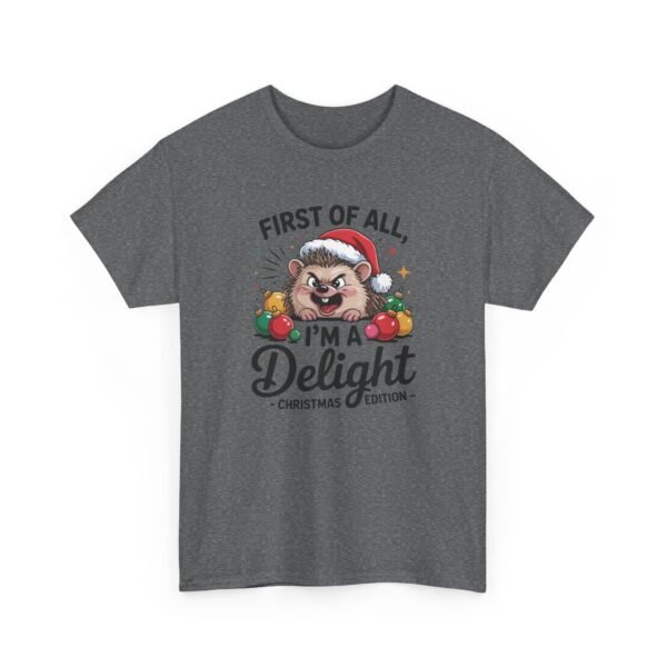 7084813679361435545_2048.jpeg Unisex t-shirt from Twisted Angell with the sarcastic phrase “First Of All, I'm A Delight” printed on the front.