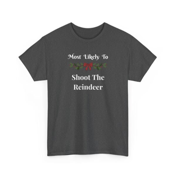 Unisex t-shirt from Twisted Angell with the sarcastic phrase “Most Likely To Shoot The Reindeer” printed on the front.