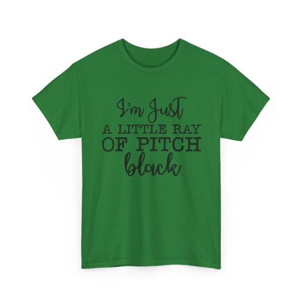 Unisex t-shirt from Twisted Angell with the sarcastic phrase “I'm Just a Little Ray of Pitch Black” printed on the front.