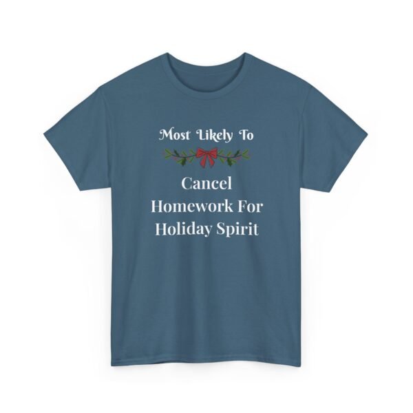 Unisex t-shirt from Twisted Angell with the sarcastic phrase “Most Likely To Cancel Homework For Holiday Spirit” printed on the front.