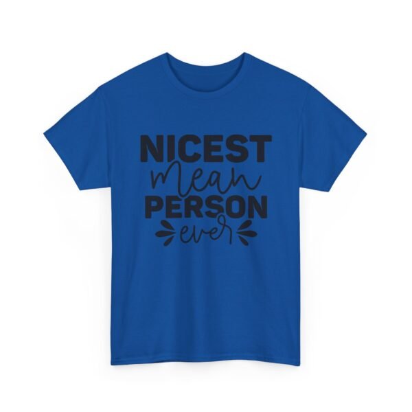 Unisex t-shirt from Twisted Angell with the sarcastic phrase “Nicest Mean Person Ever” printed on the front.