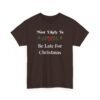Unisex t-shirt from Twisted Angell with the sarcastic phrase “Most Likely To Be Late For Christmas” printed on the front.