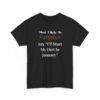 7173364419910285136_2048-1.jpeg Unisex t-shirt from Twisted Angell with the sarcastic phrase “Most Likely To Say I'll Start My Diet In January” printed on the front.