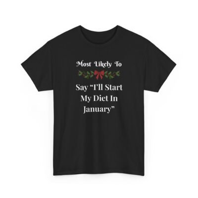7173364419910285136_2048-1.jpeg Unisex t-shirt from Twisted Angell with the sarcastic phrase “Most Likely To Say I'll Start My Diet In January” printed on the front.
