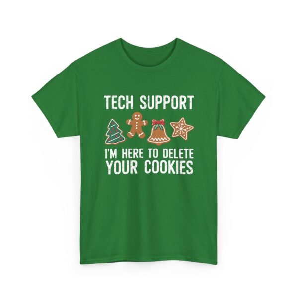 7194443895139656624_2048.jpeg Unisex t-shirt from Twisted Angell with the sarcastic phrase “Tech Support I'm Here To Delete Your Cookies” printed on the front.