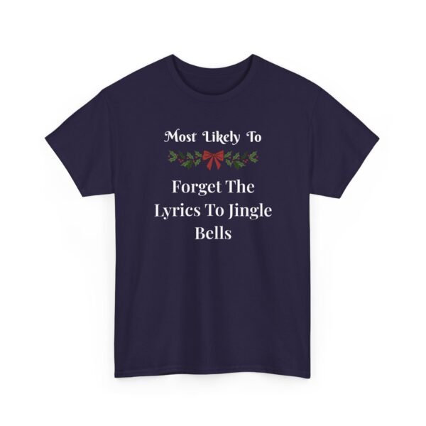 Unisex t-shirt from Twisted Angell with the sarcastic phrase “Most Likely To Forget The Lyrics To Jingle Bells” printed on the front.