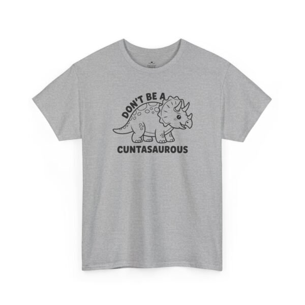 7250068342373628124_2048.jpeg Unisex t-shirt from Twisted Angell with the sarcastic phrase “Don't Be a Cuntasaurus” printed on the front.