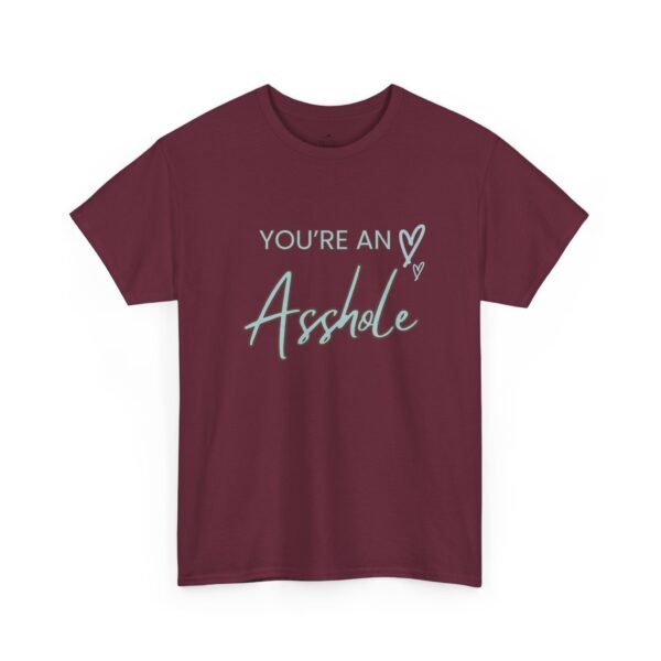 7252840719869622555_2048.jpeg Sarcastic apparel design from Twisted Angell with the phrase “You're an Asshole Shirt” printed on the front.