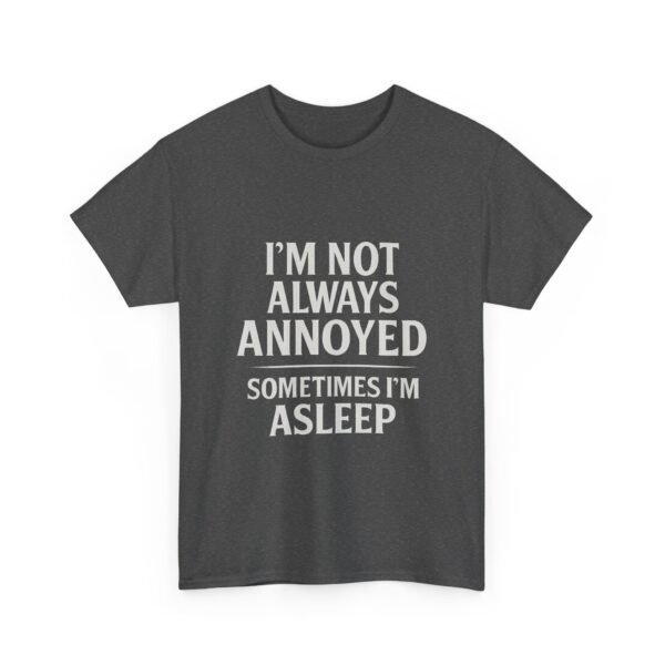 Unisex t-shirt from Twisted Angell with the sarcastic phrase “I'm Not Always Annoyed, Sometimes I'm Asleep” printed on the front.