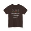 Unisex t-shirt from Twisted Angell with the sarcastic phrase “Most Likely To Bring Wine As "Emotional Support” printed on the front.