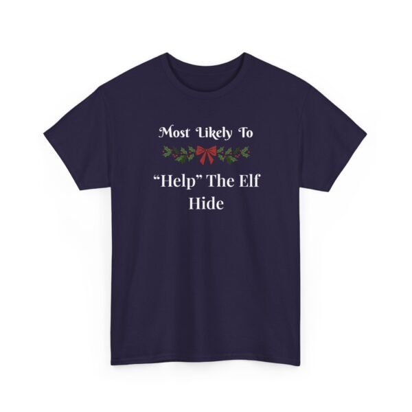 Unisex t-shirt from Twisted Angell with the sarcastic phrase “Most Likely To Help The Elf Hide” printed on the front.