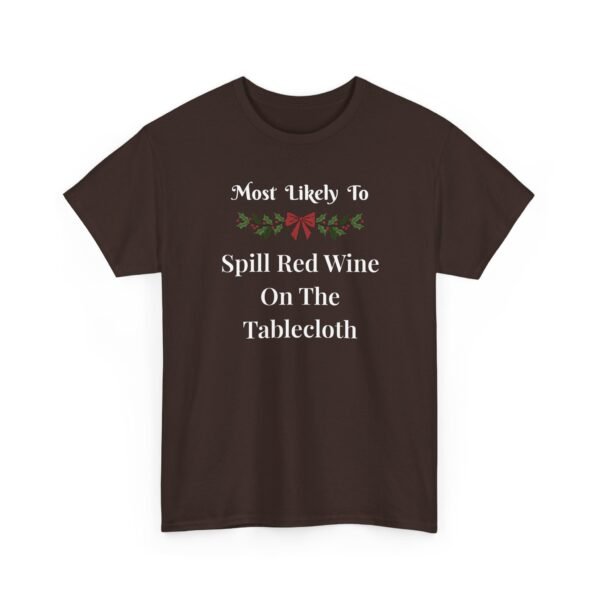 Unisex t-shirt from Twisted Angell with the sarcastic phrase “Most Likely To Spill Red Wine On The Tablecloth” printed on the front.