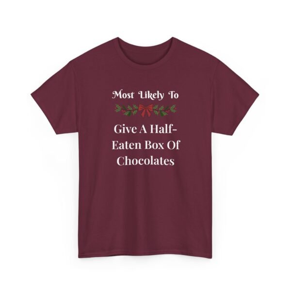 Unisex t-shirt from Twisted Angell with the sarcastic phrase “Most Likely To Give A Half-EatenBox Of Chocolates” printed on the front.