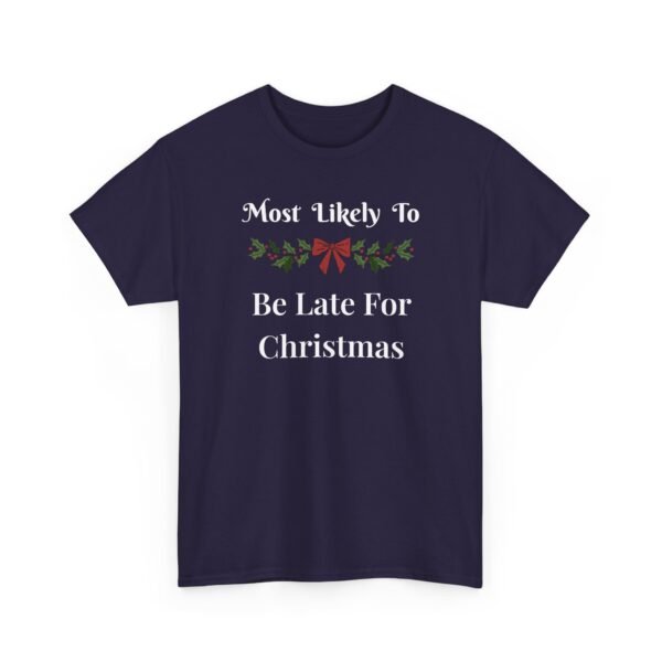 Unisex t-shirt from Twisted Angell with the sarcastic phrase “Most Likely To Be Late For Christmas” printed on the front.