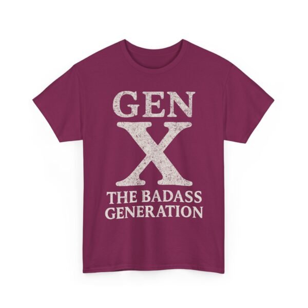 7306923971467361037_2048.jpeg Unisex t-shirt from Twisted Angell with the sarcastic phrase “Gen X The Badass Generation” printed on the front.