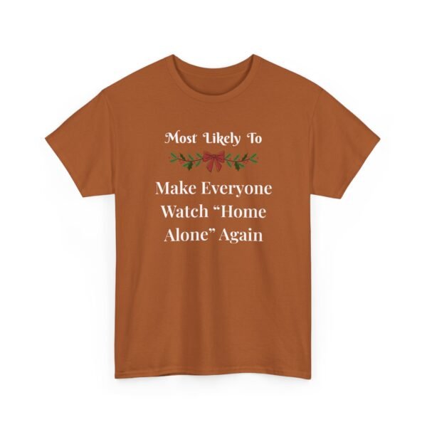 7330852767517685009_2048.jpeg Unisex t-shirt from Twisted Angell with the sarcastic phrase “Most Likely To Make Everyone Watch Home Alone Again” printed on the front.