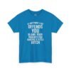 Unisex t-shirt from Twisted Angell with the sarcastic phrase “If Anything I Say Offends You, Blame Your Parents For Raising A Little Bitch” printed on the front.