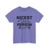 Unisex t-shirt from Twisted Angell with the sarcastic phrase “Nicest Mean Person Ever” printed on the front.