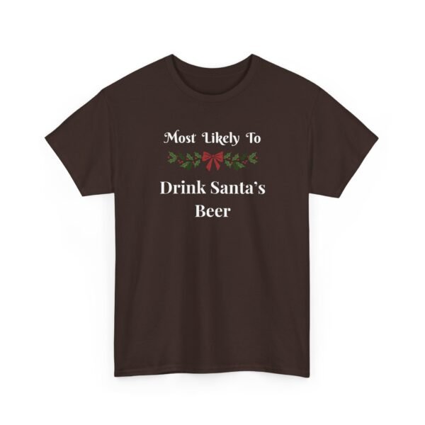 Unisex t-shirt from Twisted Angell with the sarcastic phrase “Most Likely to Drink Santa's Beer” printed on the front.