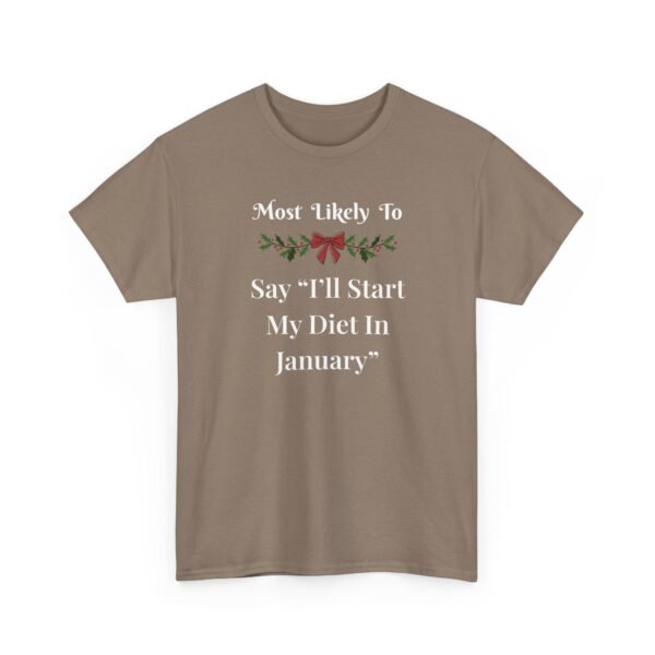 7367826731706650397_2048.jpeg Unisex t-shirt from Twisted Angell with the sarcastic phrase “Most Likely To Say I'll Start My Diet In January” printed on the front.