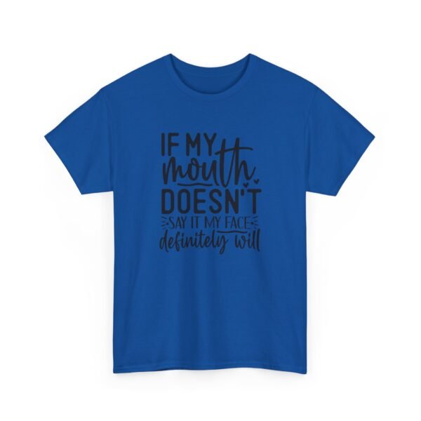 7404605420402479870_2048-1.jpeg Unisex t-shirt from Twisted Angell with the sarcastic phrase “If My Mouth Doesn't Say It, My Face Definitely Will” printed on the front.
