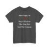Unisex t-shirt from Twisted Angell with the sarcastic phrase “Most Likely To Buy Gifts For The Dog But Not The Cousin” printed on the front.