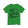 Unisex t-shirt from Twisted Angell with the sarcastic phrase “Not the Worst Employee” printed on the front.