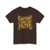 7438302733658538597_2048-2.jpeg Unisex t-shirt from Twisted Angell with the sarcastic phrase “Caution: I Have No Filter” printed on the front.