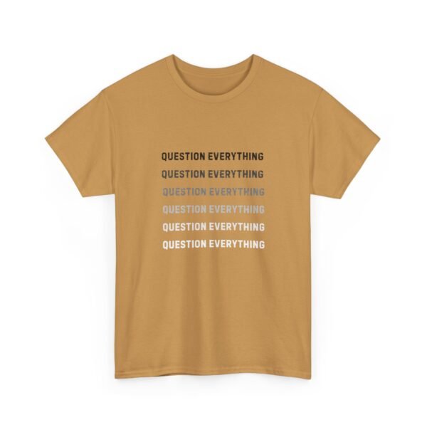 7439485777899541032_2048-1.jpeg Unisex t-shirt from Twisted Angell with the sarcastic phrase “Question Everything” printed on the front.