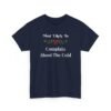 7442932683083030223_2048.jpeg Unisex t-shirt from Twisted Angell with the sarcastic phrase “Most Likely To Complain About The Cold” printed on the front.