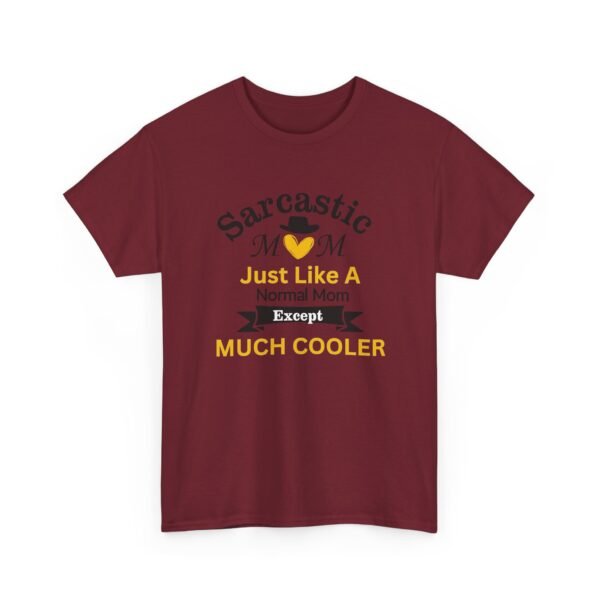 Unisex t-shirt from Twisted Angell with the sarcastic phrase “Sarcastic Mom, Just Like A Normal Mom Except Much Cooler” printed on the front.