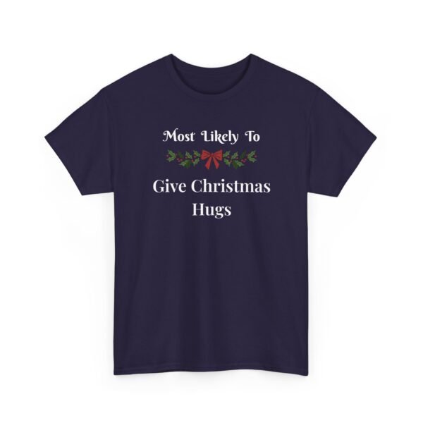 Unisex t-shirt from Twisted Angell with the sarcastic phrase “Most Likely To Give Christmas Hugs” printed on the front.