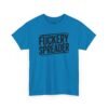Unisex t-shirt from Twisted Angell with the sarcastic phrase “Fuckery Spreader” printed on the front.