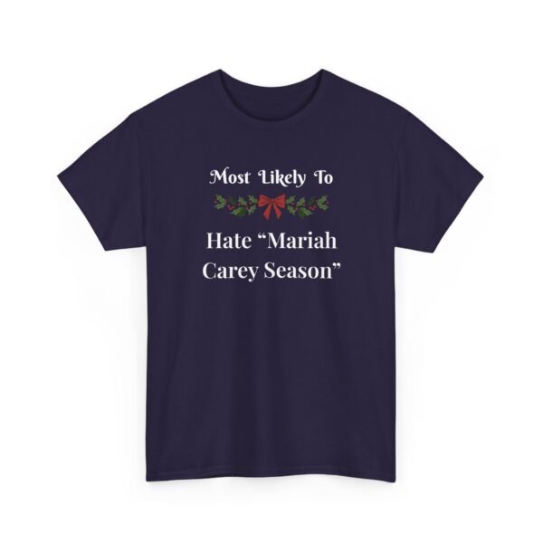 Unisex t-shirt from Twisted Angell with the sarcastic phrase “Most Likely To Hate Mariah Carey Season” printed on the front.