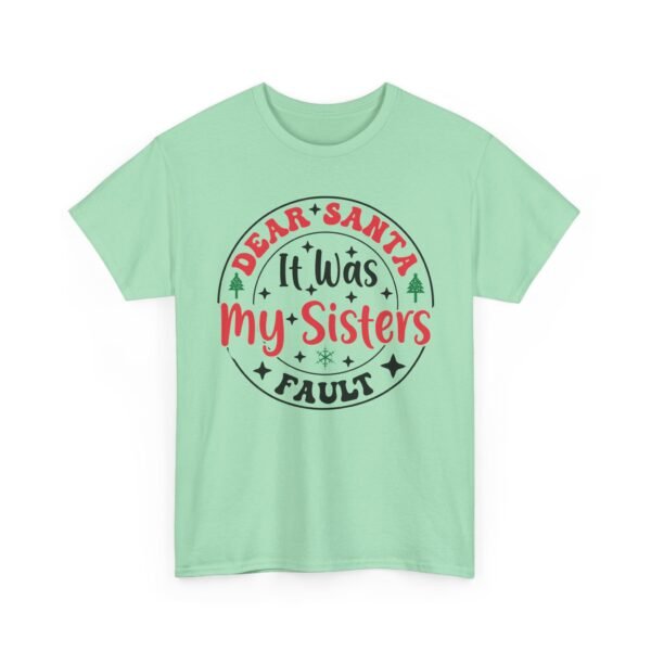 Unisex t-shirt from Twisted Angell with the sarcastic phrase “Dear Santa, It Was My Sisters Fault” printed on the front.