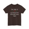 7595858175280946729_2048.jpeg Unisex t-shirt from Twisted Angell with the sarcastic phrase “Most Likely To Get Kicked Out Of Family Game Night” printed on the front.
