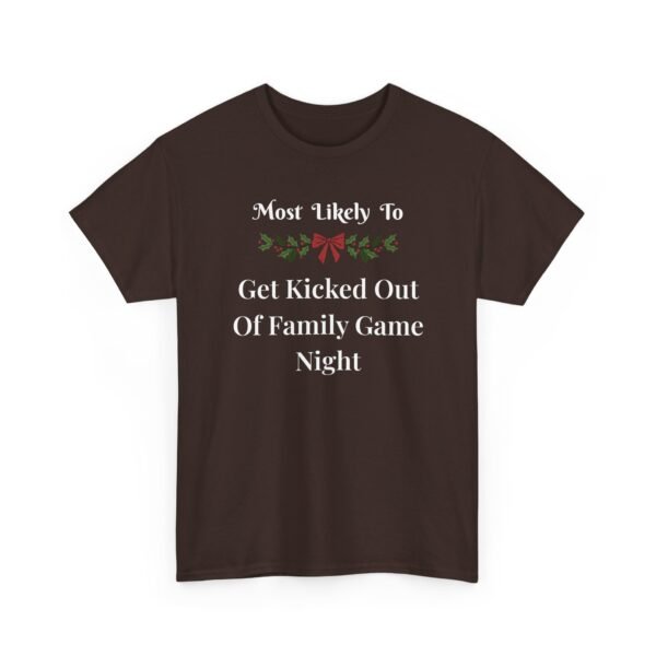 7595858175280946729_2048.jpeg Unisex t-shirt from Twisted Angell with the sarcastic phrase “Most Likely To Get Kicked Out Of Family Game Night” printed on the front.