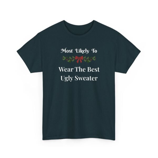 Unisex t-shirt from Twisted Angell with the sarcastic phrase “Most Likely To Wear The Best Ugly Sweater” printed on the front.