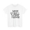 7629284917681025306_2048-1.jpeg Unisex t-shirt from Twisted Angell with the sarcastic phrase “More Coffee Please” printed on the front.