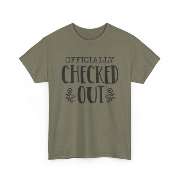 Unisex t-shirt from Twisted Angell with the sarcastic phrase “Officially Checked Out” printed on the front.